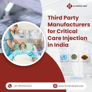 Third Party Manufacturers for Critical Care Injection in India 